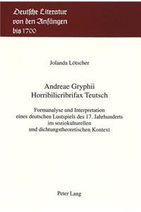 Andreae Gryphii- Horribilicribrifax Teutsch