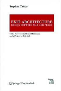 Exit-Architecture. Design Between War and Peace