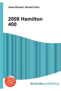 2008 Hamilton 400