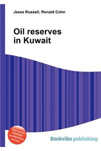 Oil Reserves in Kuwait