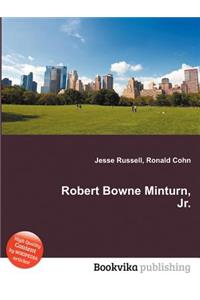 Robert Bowne Minturn, Jr.