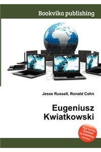 Eugeniusz Kwiatkowski