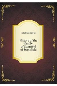 History of the Family of Stansfeld of Stansfield