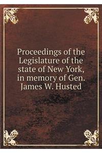 Proceedings of the Legislature of the State of New York, in Memory of Gen. James W. Husted