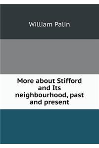 More about Stifford and Its Neighbourhood, Past and Present
