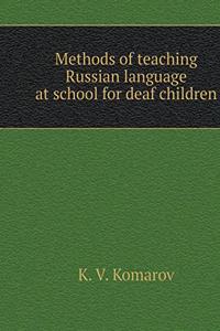 Methods of Teaching Russian at School for Deaf Children