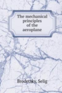 mechanical principles of the aeroplane