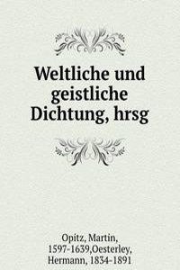 Weltliche und geistliche Dichtung, hrsg