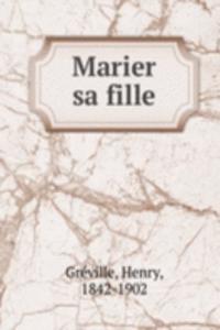 Marier sa fille