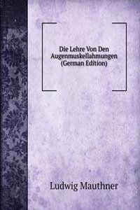 Die Lehre Von Den Augenmuskellahmungen (German Edition)