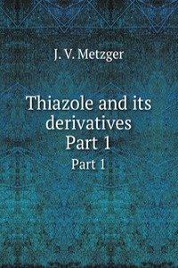 Thiazole and its derivatives