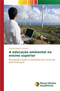 A educação ambiental no ensino superior
