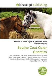 Equine Coat Color Genetics