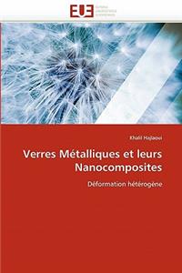 Verres Métalliques Et Leurs Nanocomposites