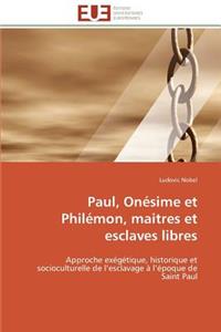 Paul, onésime et philémon, maitres et esclaves libres