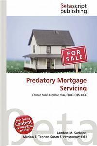 Predatory Mortgage Servicing