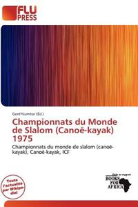 Championnats Du Monde de Slalom (Cano -Kayak) 1975