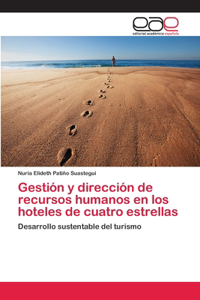 Gestión y dirección de recursos humanos en los hoteles de cuatro estrellas