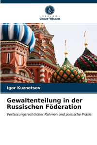 Gewaltenteilung in der Russischen Föderation