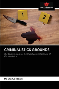 Criminalistics Grounds