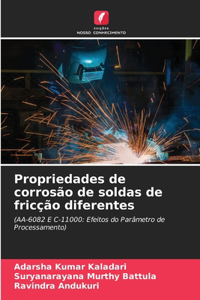 Propriedades de corrosão de soldas de fricção diferentes