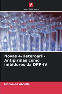 Novas 4-Heteroaril-Antipirinas como inibidores da DPP-IV