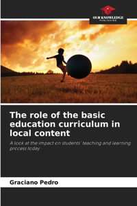 role of the basic education curriculum in local content