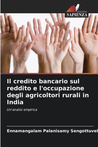 credito bancario sul reddito e l'occupazione degli agricoltori rurali in India