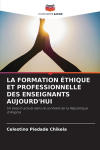 Formation Éthique Et Professionnelle Des Enseignants Aujourd'hui