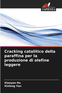 Cracking catalitico della paraffina per la produzione di olefine leggere