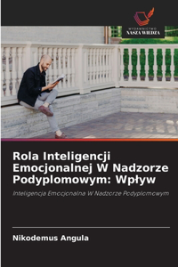 Rola Inteligencji Emocjonalnej W Nadzorze Podyplomowym