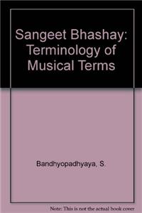 Sangeet Bhashay: Terminology of Musical Terms