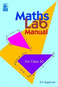 Maths Lab Manual: for Class 10