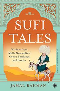 The Comic Teachings of Mulla Nasruddin and Other Treasures