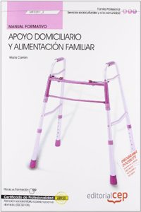 Manual Apoyo domiciliario y alimentacion familiar (MF0251_2). Certificados de profesionalidad. Atencion sociosanitaria a personas en el domicilio (SSCS0108) (Spanish Edition)
