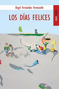 Los dias felices
