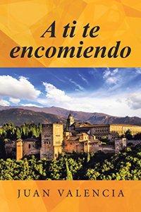 A Ti Te Encomiendo