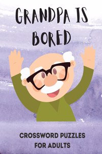Grandpa is Bored