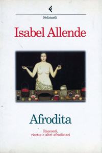 Afrodita. Racconti, ricette e altri afrodisiaci