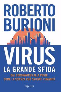 Virus, la grande sfida. Dal coronavirus alla peste