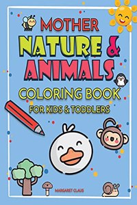 Mother Nature and Animals Coloring Book for Kids and Toddlers