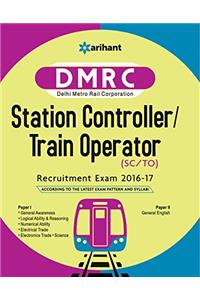 DMRC (Delhi Metro Rail Corporation) Station Controller/Train Operator Recruitment Exam
