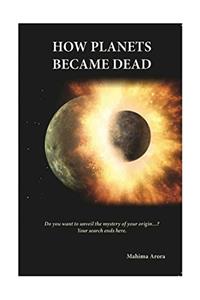 How Planets Became Dead