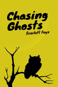 Chasing Ghosts