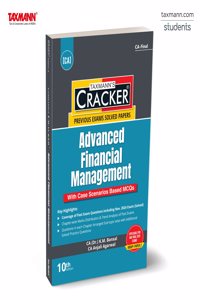 Taxmann's CRACKER for Advanced Financial Management (Paper 2 | AFM) â€“ Covering Past Exam Questions (Sub-topic-wise) & Answers | Case Scenario Based MCQs | CA Final | May/Nov. 2025 Exams
