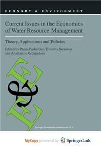 Current Issues in the Economics of Water Resource Management