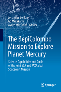 Bepicolombo Mission to Explore Planet Mercury