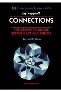Connections: The Geometric Bridge Between Art & Science (2nd Edition)