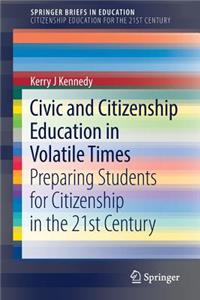 Civic and Citizenship Education in Volatile Times