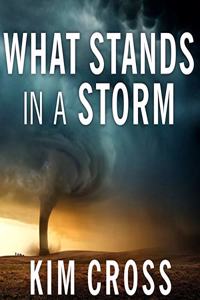 What Stands in a Storm